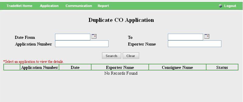 To duplicate an application which has one of the above status, go to Application and click on Duplicate Application. The screen below will appear.