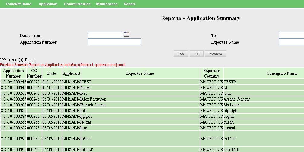 If end user indicates the start date and end date, application number and exporter name in the input boxes provided and clicks on the <Search> button, the system will display the summary of all the
