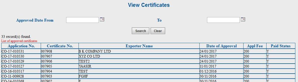 6 Report - View Certificates - User can view all approved certificates based on a specific approval date range.