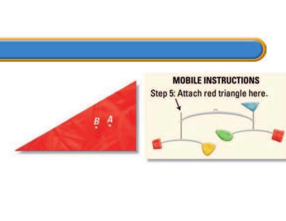 OLM SOLVING 37. MOILS To complete the mobile, you need to balance the red triangle on the tip of a metal rod. opy the triangle and decide if you should place the rod at or. xplain. 38.