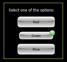 Red is selected. Press on the Green button: Red is released and Green is selected.
