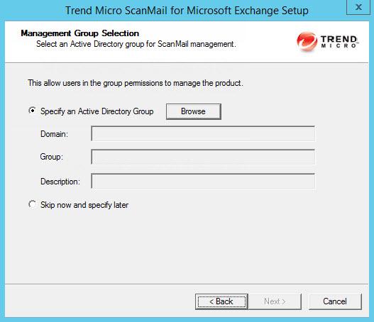 ScanMail for Microsoft Exchange 12.5 Installation and Upgrade Guide The Management Group Selection screen appears. 20. On the Management Group Selection screen: a.