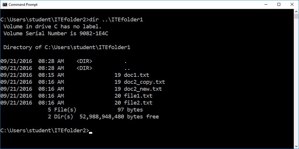 Lab - Common CLI Commands in Windows 10 g. Type dir..\itefolder1 to view the content in ITEfolder1 without leaving the current directory. h.