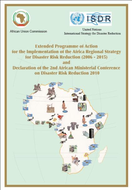 The Africa Regional Strategy for Disaster Risk Reduction, adopted at African Ministerial Conference