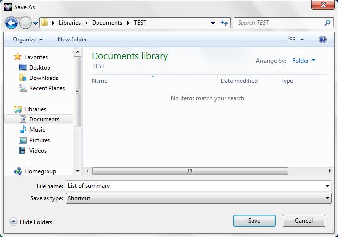 *Shortcut is able to be located on the desktop or specify a file name and put in the arbitrary place.