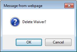 Delete the waiver request by clicking on the X on the far right of the