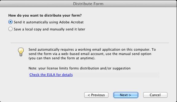 Leave the Send it automatically using Adobe Acrobat radio button selected at the top of the Distribute Form dialog box.