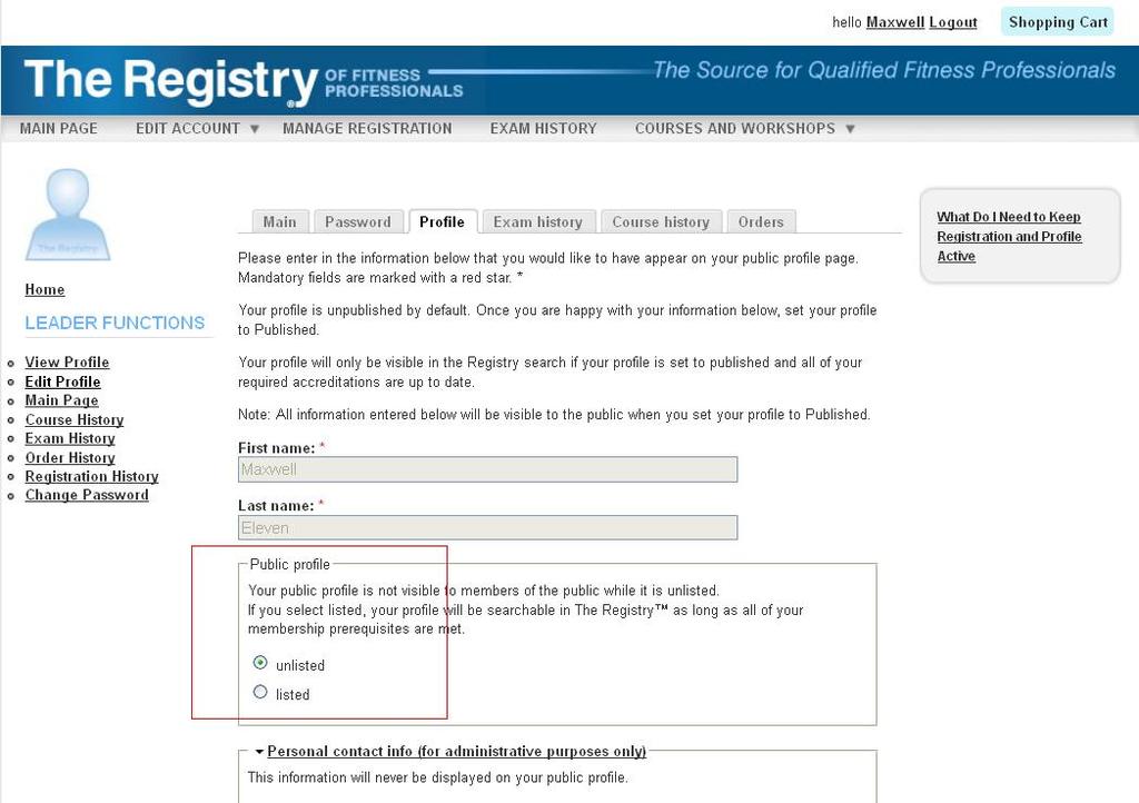 Your MANAGE REGISTRATION page will keep reminding you of that next step until you have achieved it or until your one-year registration expires.