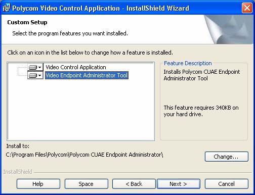 Administrator s Guide for the Polycom Video Control Application (VCA) Select Custom if you want to install the Polycom CUAE Video Endpoint Administrator on another system.