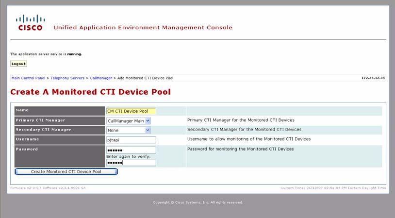 Administrator s Guide for the Polycom Video Control Application (VCA) 9. Click Create Monitored CTI Device Pool. 10.