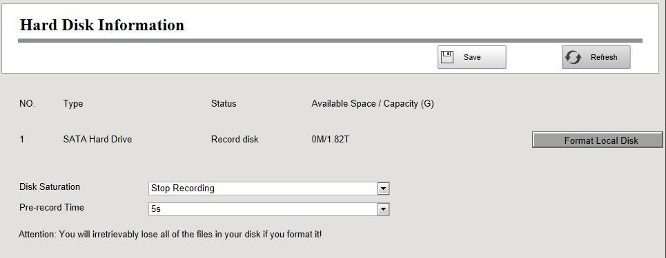 Step2 You can configure the following settings. Format Hard Disk: Click the Format Hard Disk button to initialize the SATA disk for recording.