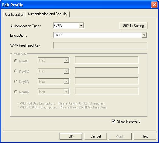 Figure 4-9 Add Profile: Authentication and Security: WPA/ WPA-PSK/ WPA2/ WPA-PSK Table 4-5 Authentication: WPA/ WPA-PSK/ WPA2/ WPA-PSK L ABEL Authentication Type D ESCRIPTION Select WPA, WPA-PSK,