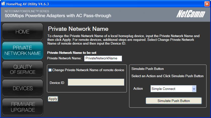 Private Network Name Private Network Name provides the function to manually change the Private Network Name of local and remote Powerline Adapters.