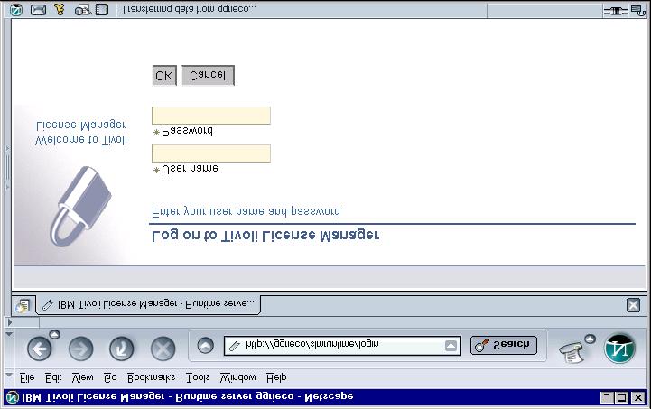 Accessing a runtime serer 2. Type the User Name and Password of a Tioli License Manager administrator and click OK.