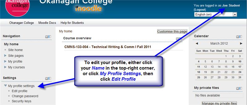 3 Editing Your Profile Now that you are logged on to Moodle we would advise that you go straight to Edit your profile.