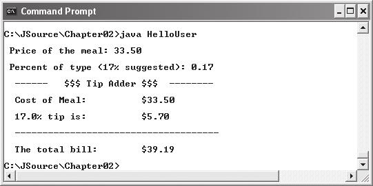 1-59863-275-2_CH02_58_05/23/06 58 Java Programming for the Absolute Beginner FIGURE 2.6 try and catch blocks allow you to process thrown exceptions. FIGURE 2.7 Interaction allows you to enter the price and the tip percentage.