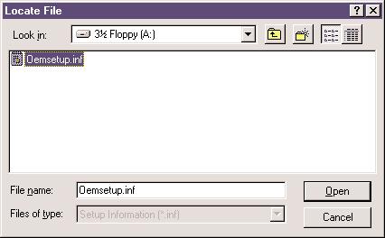 This window verifies that the appropriate file is located on [A:]. Select the file Oemsetup.inf and click Open.