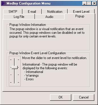 Popup The popup window is a visual notification that an event occurred. The popup window can be disabled or set to popup for only certain event levels.