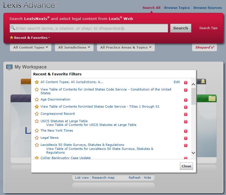 Recent & Favorites Right under the red search box New! Home page pod puts your favorite sources, filter sets and legal topics up to 50 on display as you enter your search.