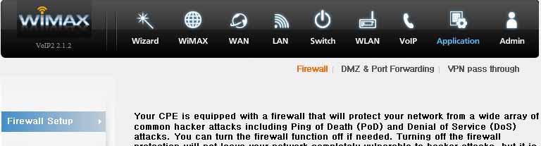CPE Setup on the web page Application (Firewall) Firewall enables you to set the CPE so that it is not affected by external hacking attempts, including Ping