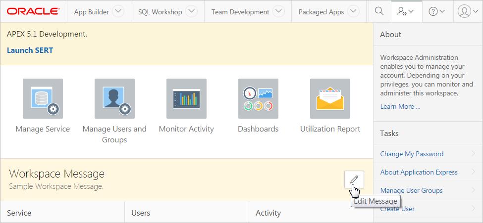 Managing Users in a Workspace b. At the top of the Workspace home page, click the Administration menu and select Administration. The Workspace Administration home page appears. 2.