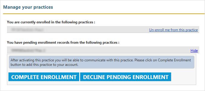 User Guide for NextGen Patient Portal 2.4.3 2 Click Add this practice to my account. 3 Click Complete Enrollment. Note: Click Decline Pending Enrollment if you do not want to enroll to a practice(s).