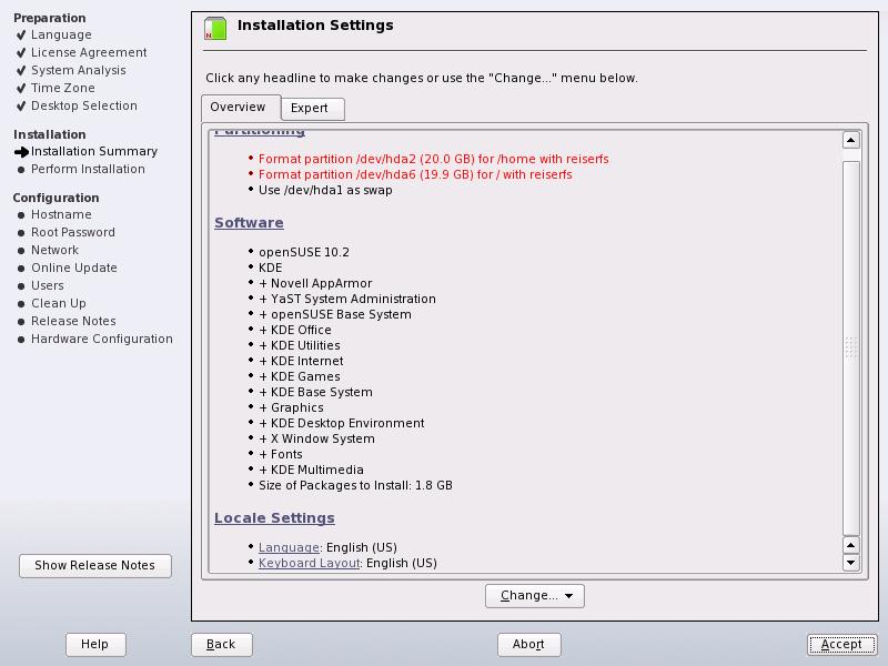 Figure 1.7 Installation Settings 1.10.1 Partitioning In most cases, YaST proposes a reasonable partitioning scheme that can be accepted without change.