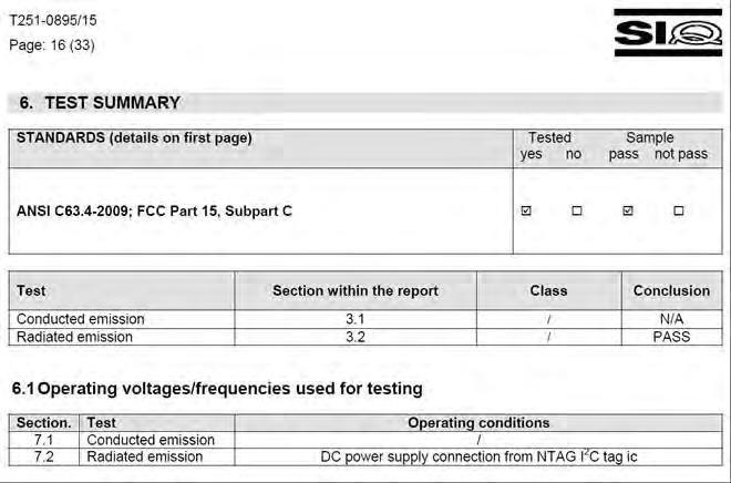 5. Federal Communication Commission Interference Statement 5.1 FCC Grant The NTAG I²C plus Explorer Kit with FCC ID OWROM5569-NT322E has been tested to fulfil the approval requirements ANSI C63.