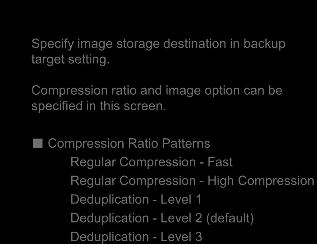 5. Backup (2) Backup Options Specify image storage destination in backup target