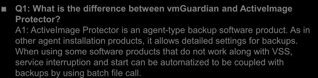8. Frequently Asked Questions Q1: What is the difference between vmguardian and ActiveImage Protector?