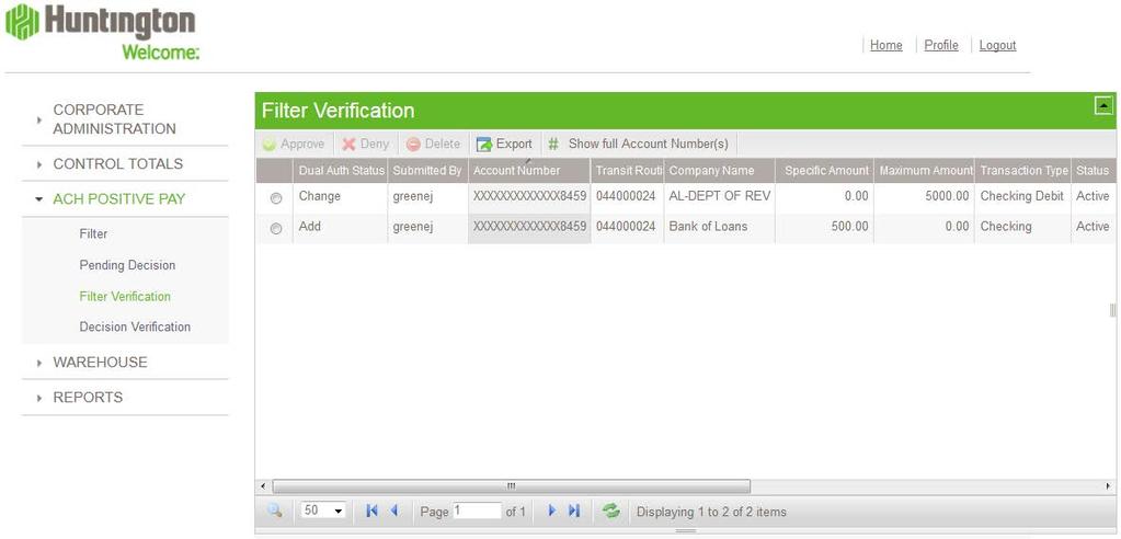 approvals The Verification submenu will only be utilized if your company has chosen to utilize Dual Authorization.