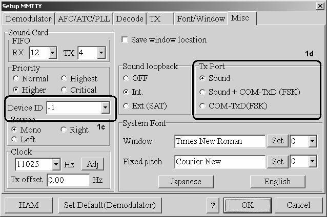 Software setup example: MMTTY and DX4WIN 11 1. Perform audio in/out settings 1a. In MMTTY, go to Options Setup MMTTY menu. 1b. In the Setup MMTTY dialog, select the Misc tab. 1c.