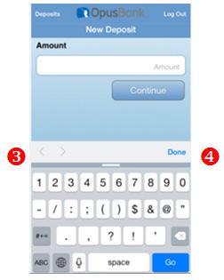 account ❷ Under the New Deposit screen, tap the Amount field ❸ The keyboard function will