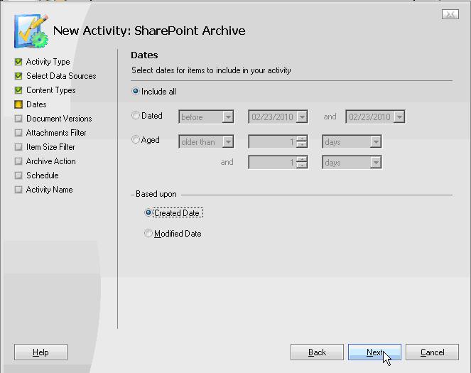 Configuring Archive Activities for Microsoft SharePoint Dates Use the Dates page, as shown in Figure 14 on page 39, to specify dates of SharePoint content to archive.