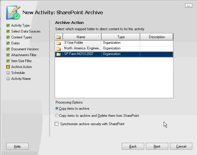 Configuring Archive Activities for Microsoft SharePoint Archive Action Use the Archive Action page, as shown in Figure 18 on page 46, to specify: Whether to copy or move SharePoint content when