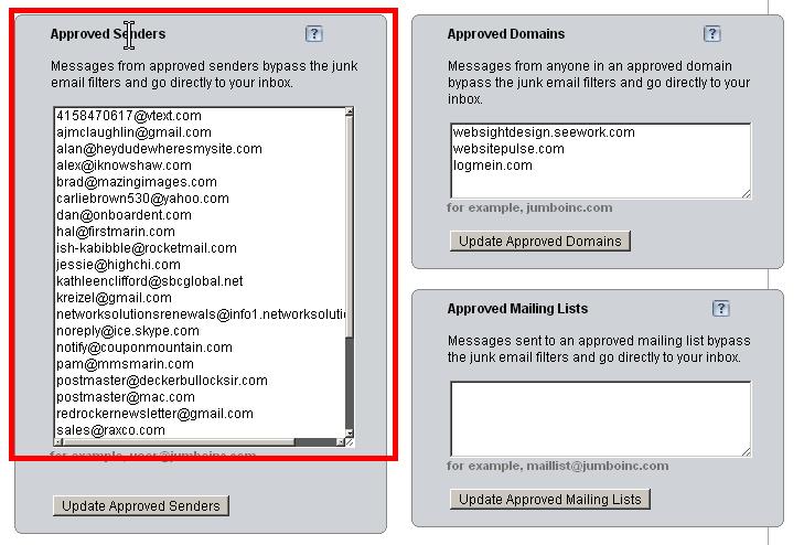 Approving Sender (continued) 2. The screen below will appear. The text box on the left is the approved senders list.