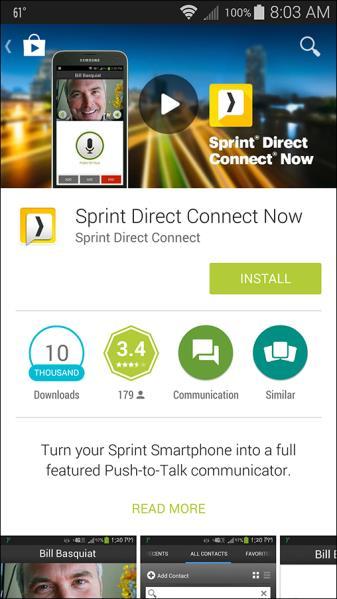 Before Using Direct Connect To make Direct Connect calls on your phone, you must first download and install the Sprint Direct Connect Now app,