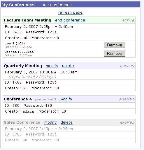 Figure 3.1 Note: All expired or cancelled conferences that are older than 30 days will be automatically deleted the next time the server is rebooted. 3.1.2 Creator / Moderator The Creator and Moderator of a conference can: End an active conference, which will disconnect all members currently logged in.