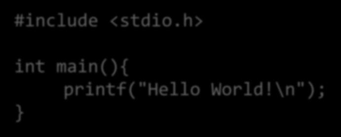 #include <stdio.h> int main(){ printf("hello World!