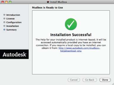 NOTE As indicated in the final installer screen, the Mudbox Help is Internet-based. When you press F1 or select Help > Mudbox Help, the Help launches from an Autodesk web server.