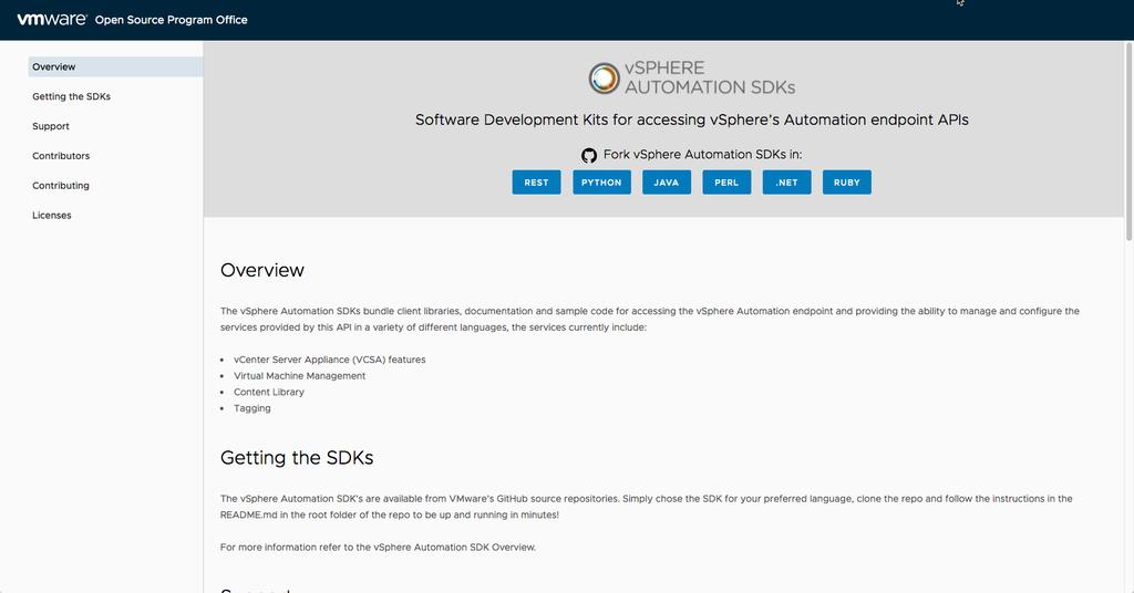 Open Sourced vsphere Automation SDKs Available at https://vmware.github.io/vsphere-automation-sdk/ VMware maintained Get up and running in less than 5 minutes!