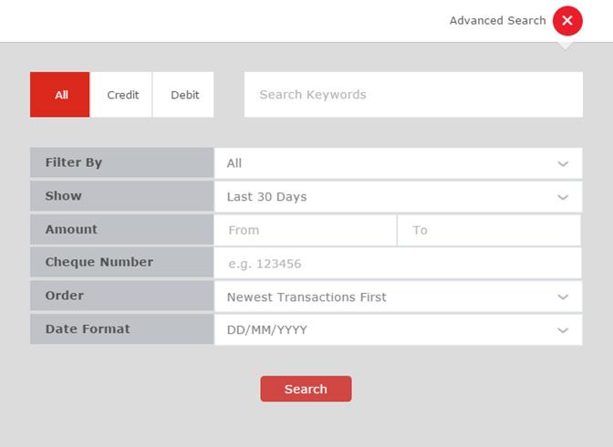 Accounts Advanced Search Functions The additional search functions allow you to refine your search by Credits or Debits, transaction type (e.g.