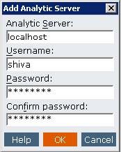 To add Analytic Server, right click Analytic Servers, and select Add Analytic Server. Add Analytic Server dialog box Enter the Analytic Server name, user credentials, and click OK.