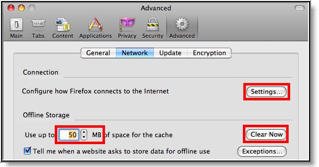 Exit the window. Advanced Network Settings On the Advanced tab: Image 20: Advanced Network Settings for Connection and Storage (Firefox for Mac) 1.
