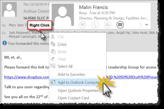 Right click on the name to add to the Contact List. Click Add to Outlook Contacts from the option menu.