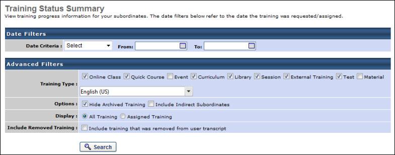 Training Status Summary Report Display training progress information for your direct reports.