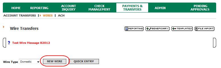 Create A Wire Transfer CREATE A WIRE TRANSFER FROM A TEMPLATE To create the wire transfer using a template, navigate to Payments & Transfers > Wires and click the New Wire button.