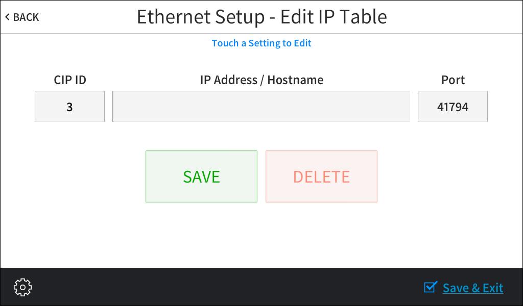 IP Table Setup On the Setup screen, tap IP Table Setup t display the Ethernet Setup - IP Table screen.