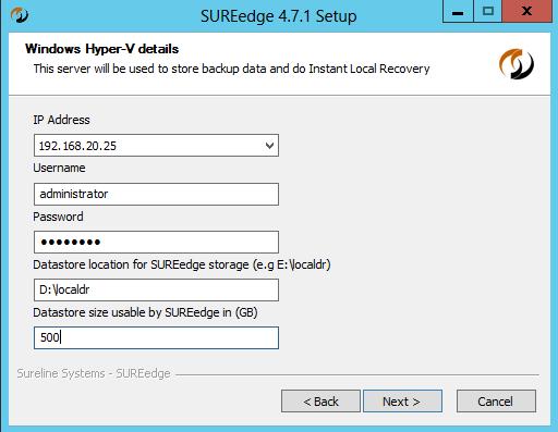 The next screen allows you to specify details about the Windows Hyper-V server where SUREedge DR is being installed: These fields should be filled in as follows: IP Address: The IP address of the