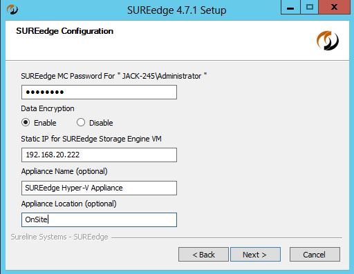The next screen will gather information about the SUREedge DR configuration: These fields should be filled in as follows: SUREedge MC Password: Specify the user credentials (must have administrator